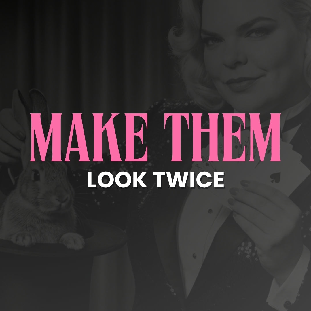 The Make Them Look Twice
