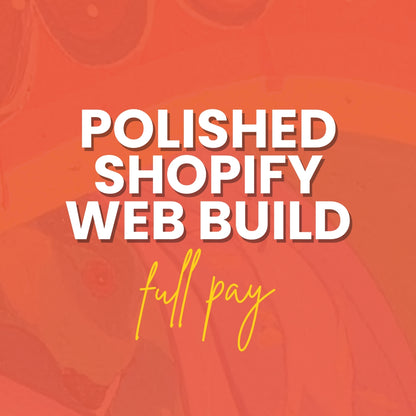 The Polished Shopify Custom Web Build Experience