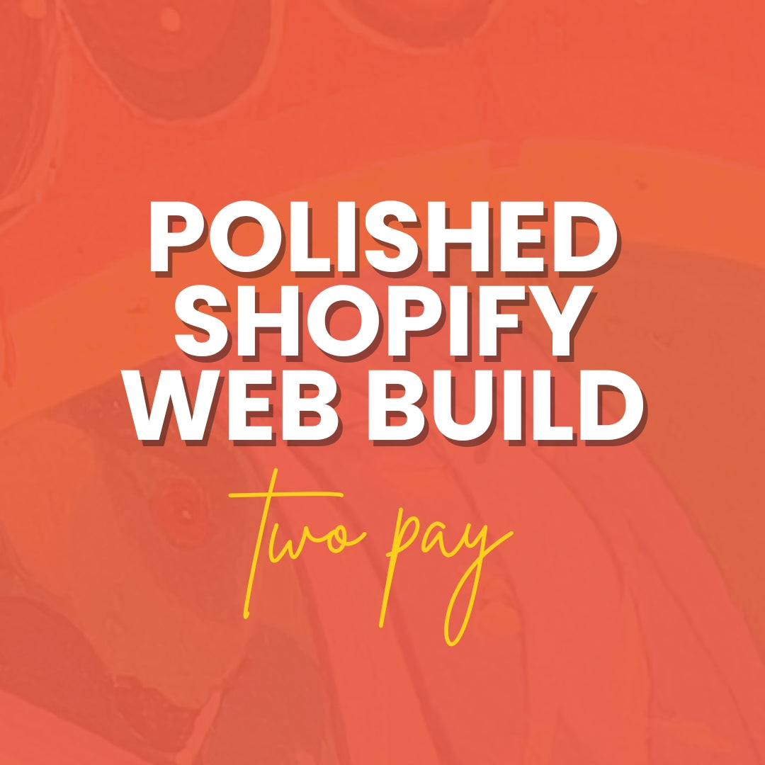 The Polished Shopify Custom Web Build Experience
